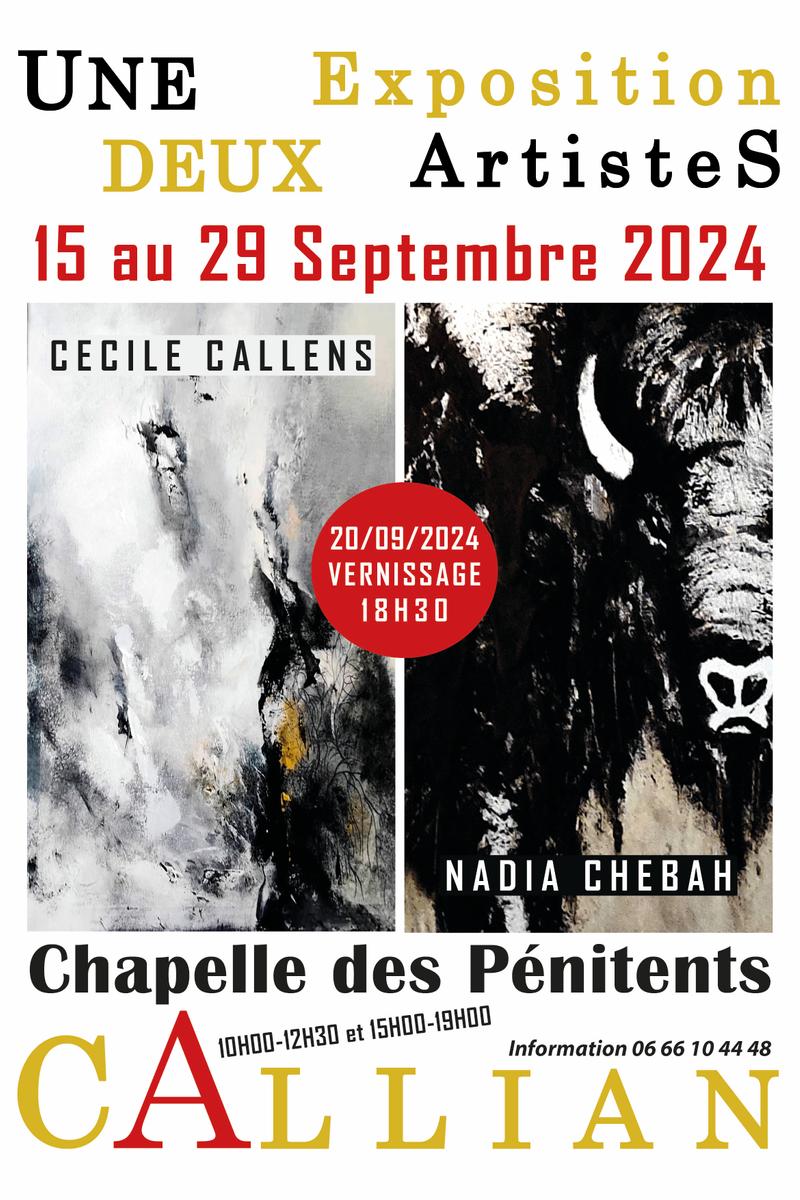 Cécile CALLENS et NADIA CHEBAH : Une exposition, deux artistes à Callian ( 83 ) du 15 au 29 septembre 2024